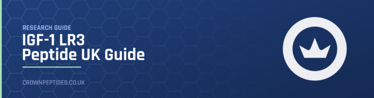 IGF-1 LR3 Peptide UK Guide research guide